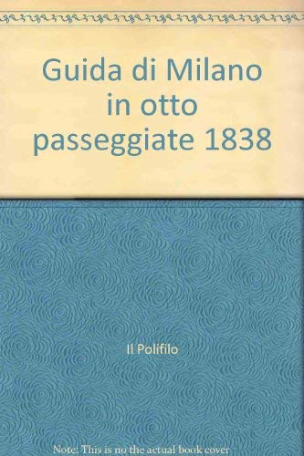 Guida di Milano in otto passeggiate 1838 (La biblioteca perduta) Leisure, Home & Garden