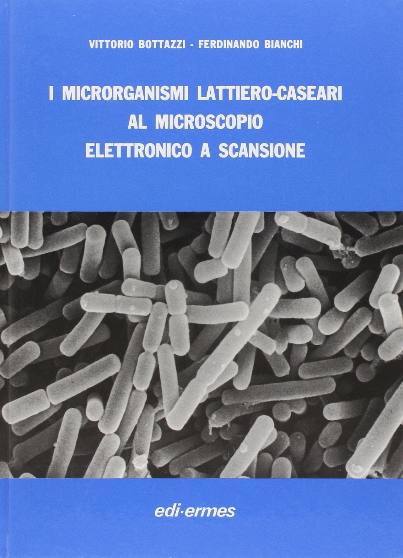 I microrganismi lattiero-caseari al microscopio elettronico a scansione Natural Sciences