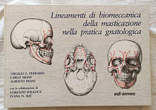 Lineamenti di biomeccanica della masticazione nella pratica gnatologica Medicine