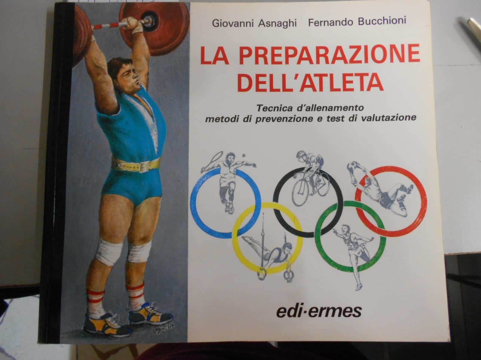 La preparazione dell'atleta. Tecnica d'allenamento, metodi di prevenzione e test di valutazione (Manuali) Leisure & Fun