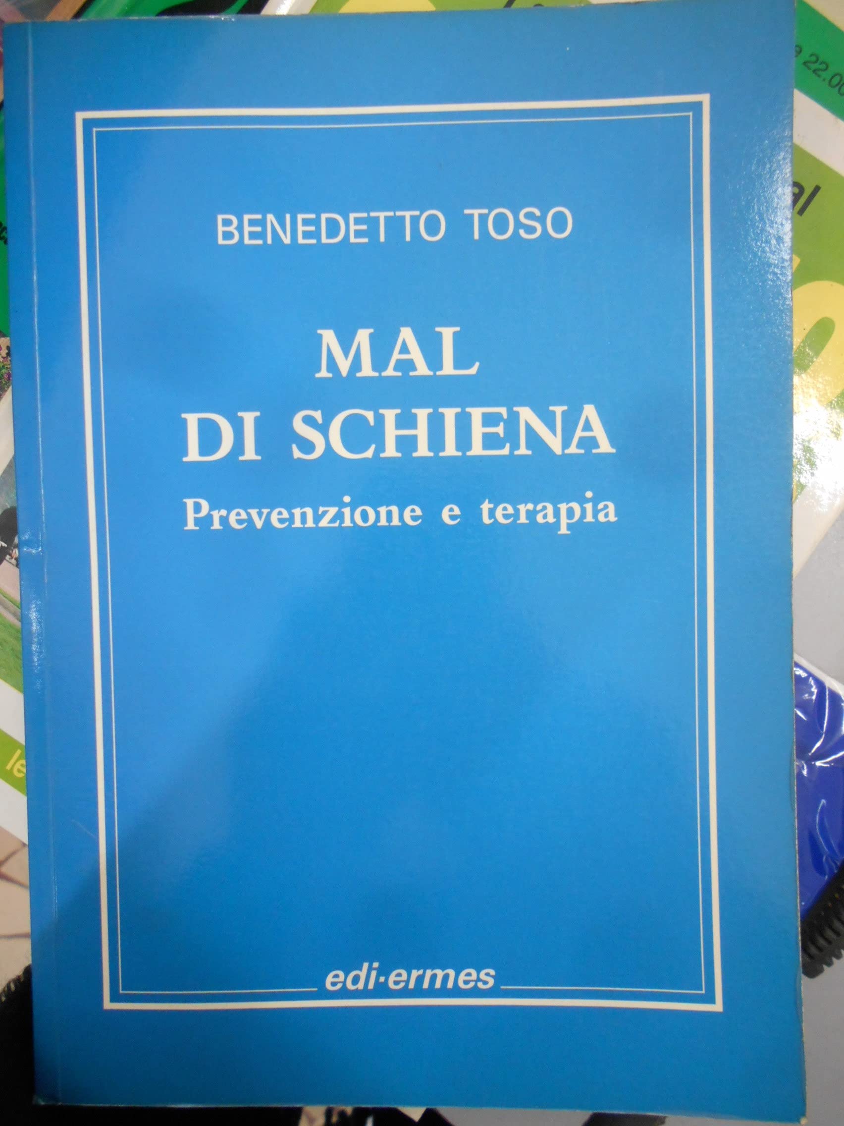 Mal di schiena. Prevenzione e terapia Medicine