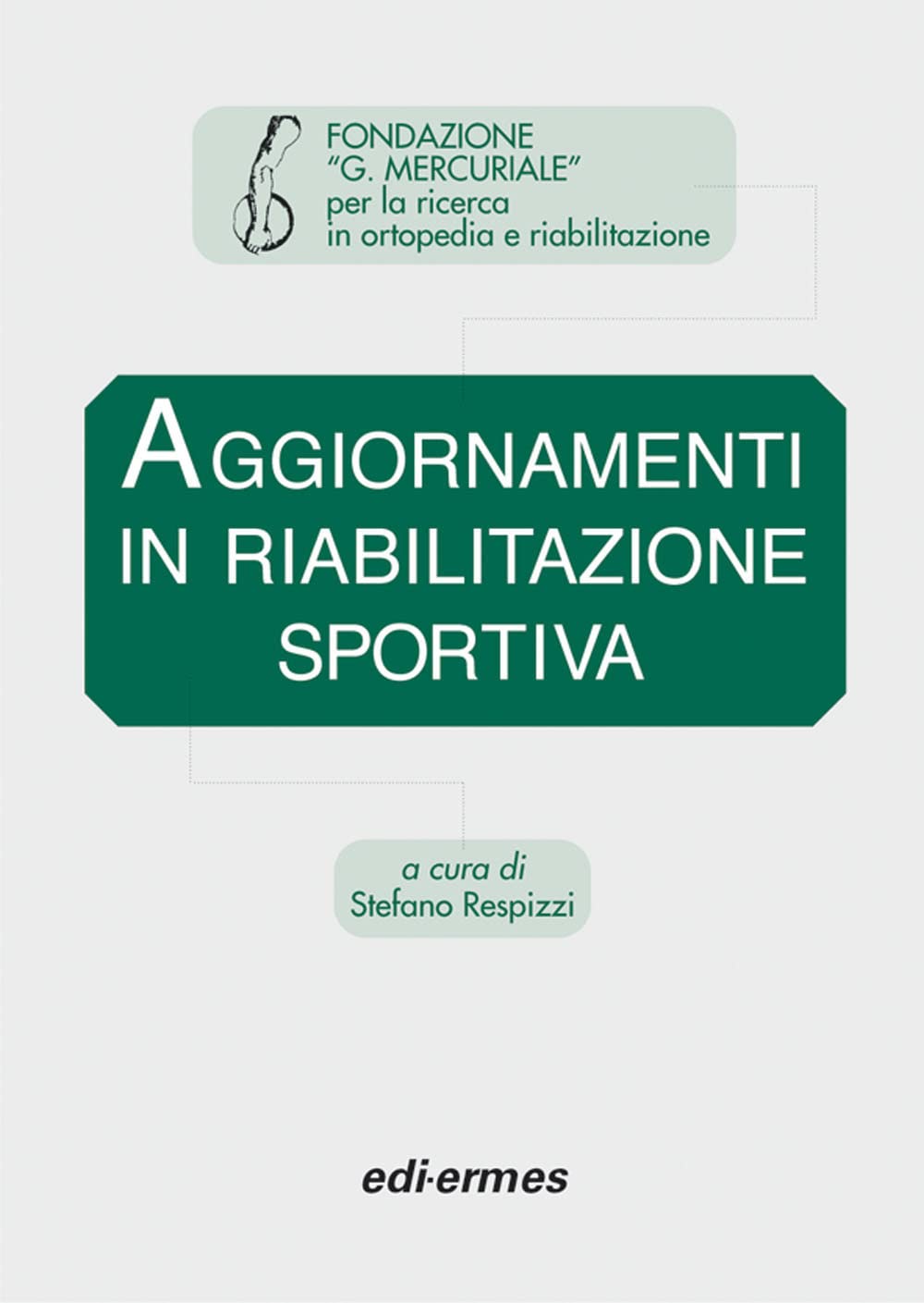 Aggiornamenti in riabilitazione sportiva book
