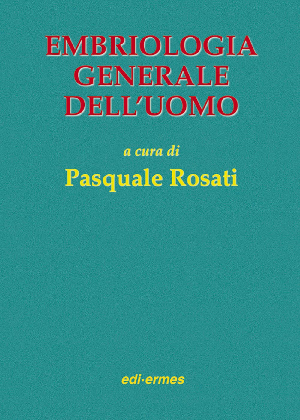 Embriologia generale dell'uomo book