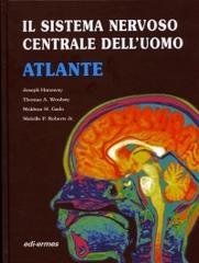 Il sistema nervoso centrale dell'uomo. Atlante book