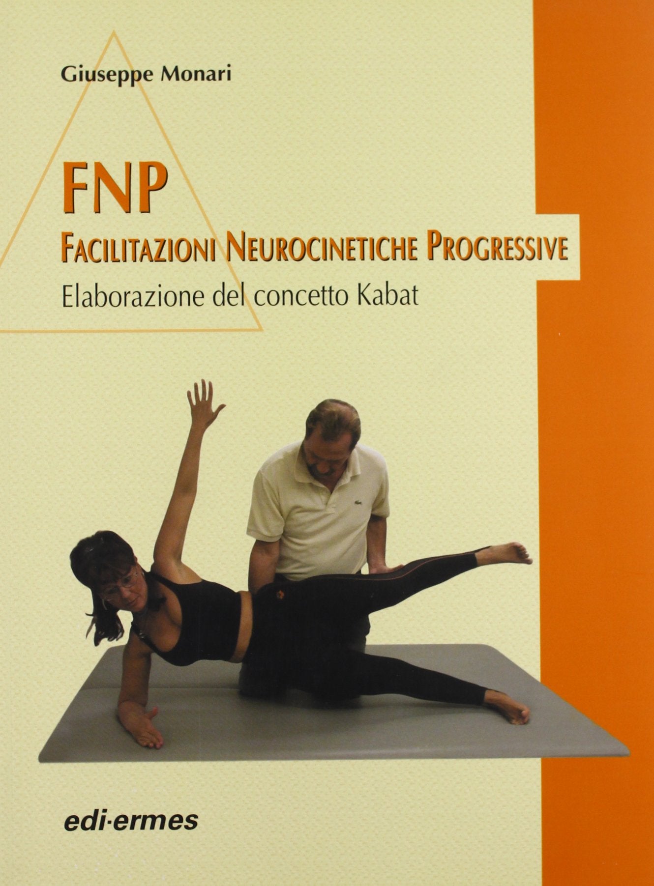 FNP, Facilitazioni neurocinetiche progressive. Elaborazione del concetto kabat Medicine