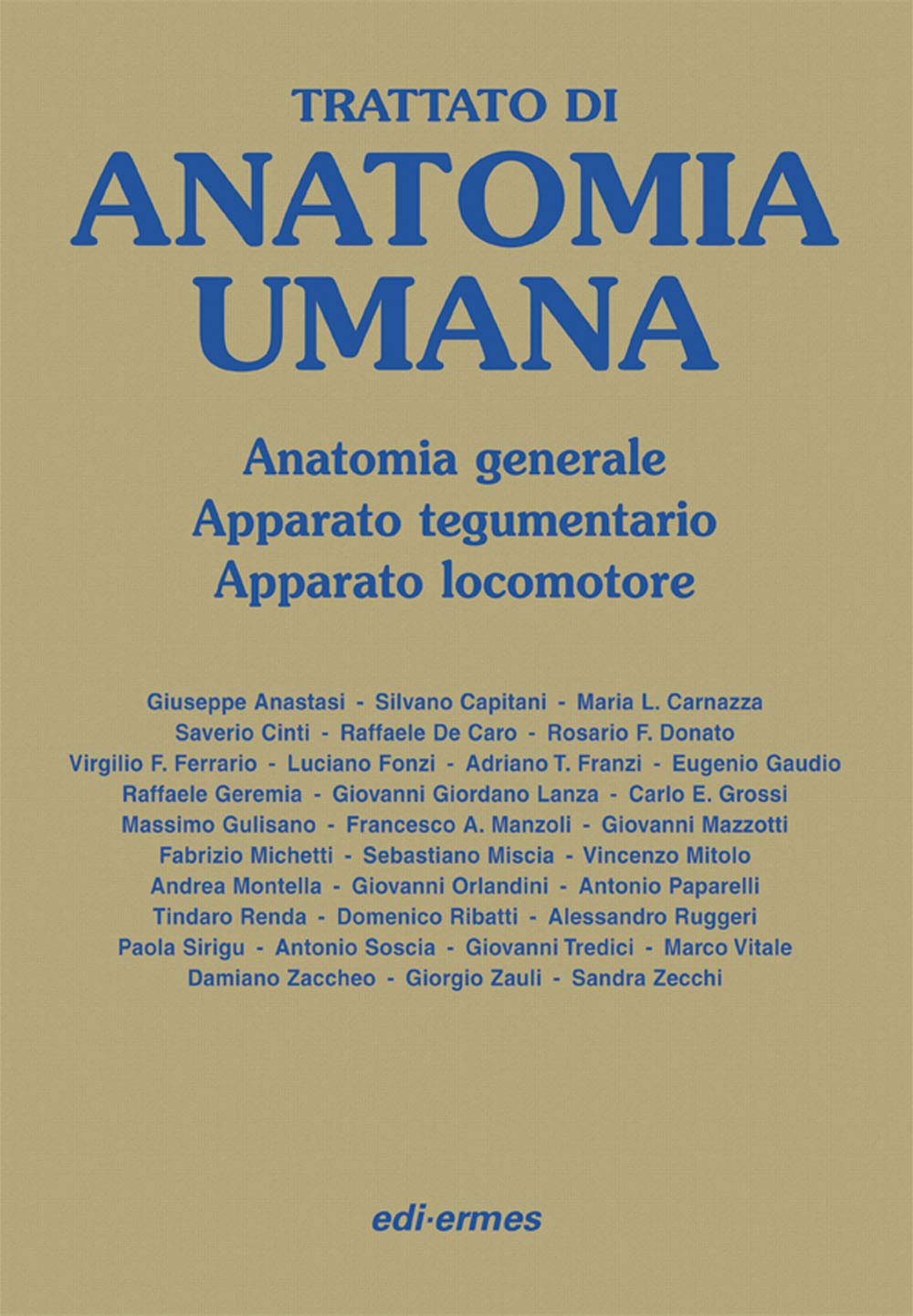 Trattato di anatomia umana. Anatomia generale, apparato tegumentario, apparato locomotore book