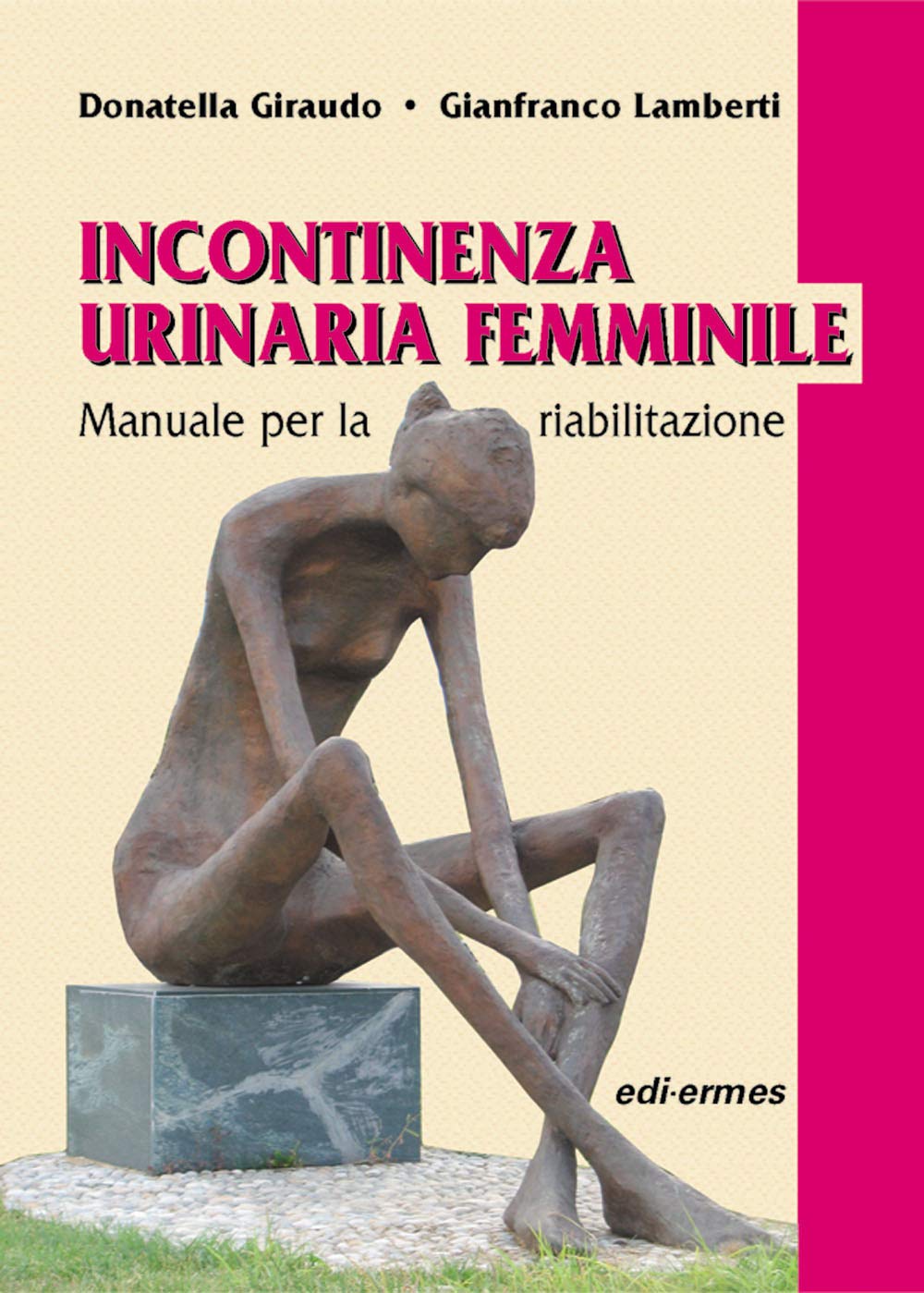 Incontinenza urinaria femminile. Manuale per la riabilitazione Medicine