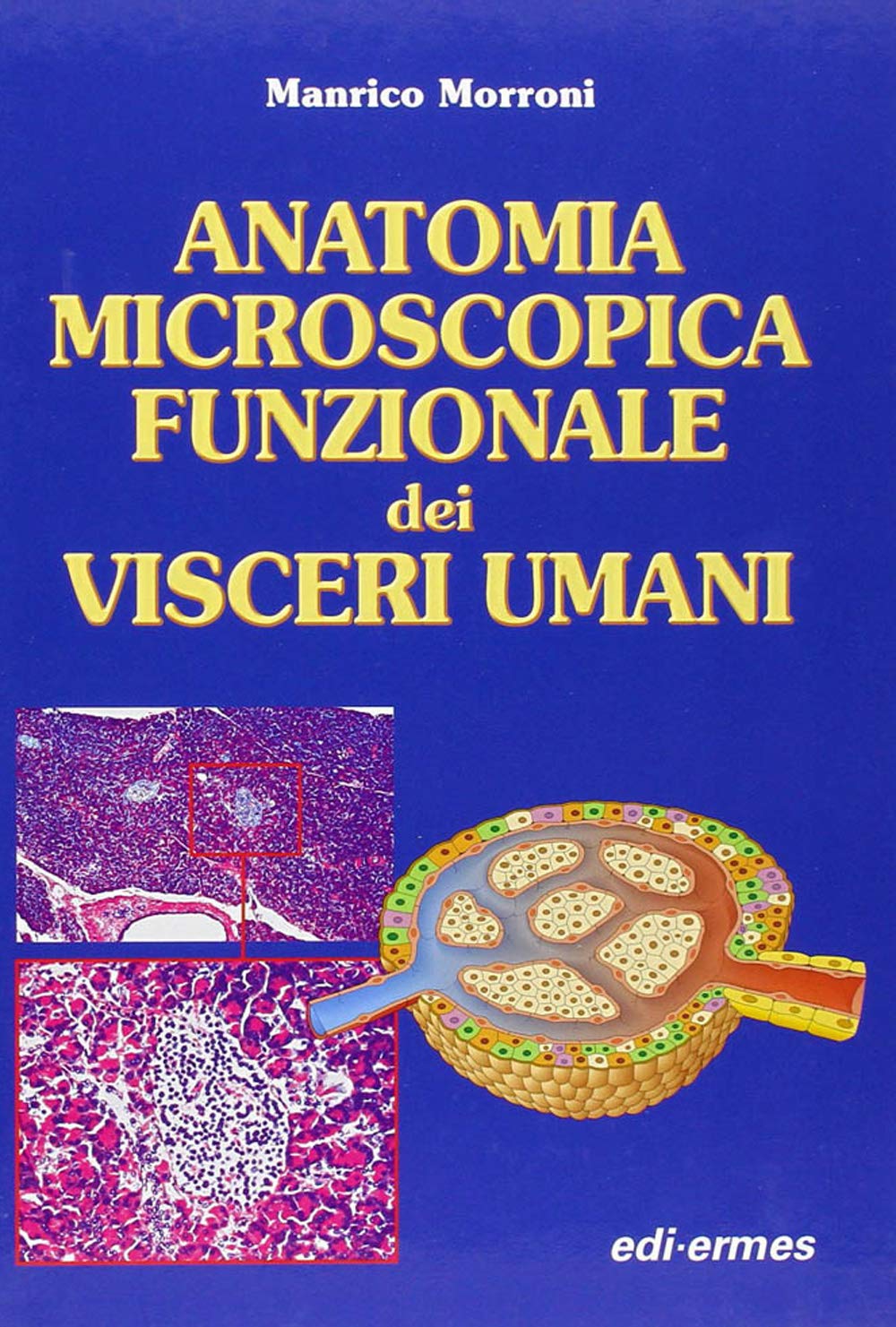 Anatomia microscopica funzionale dei visceri umani book