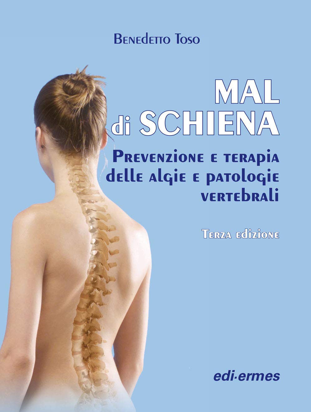 Mal di schiena. Prevenzione e terapia delle algie e patologie vertebrali book