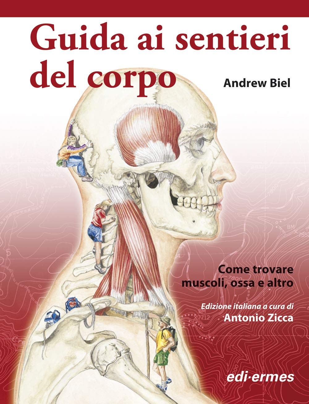 Guida ai sentieri del corpo. Come trovare muscoli, ossa e altro book