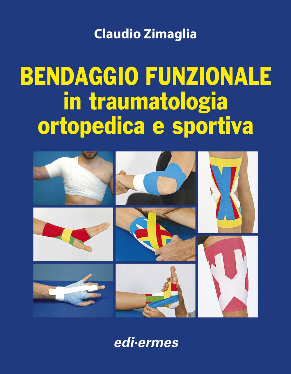 Bendaggio funzionale in traumatologia ortopedica e sportiva book