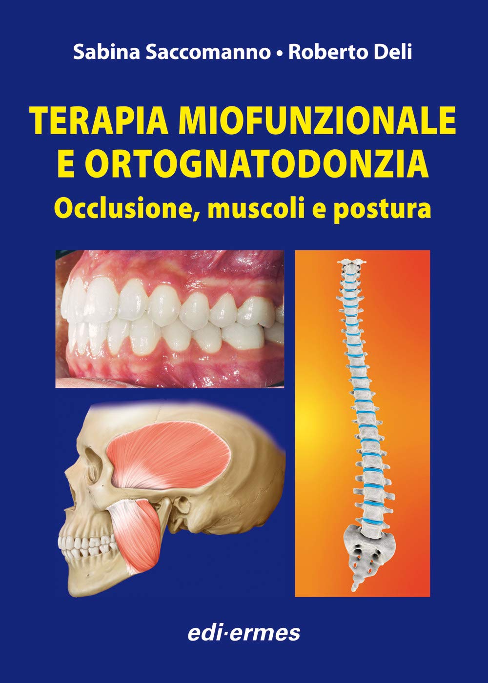 Terapia miofunzionale e ortognatodonzia. Occlusione, muscoli e posturaa book