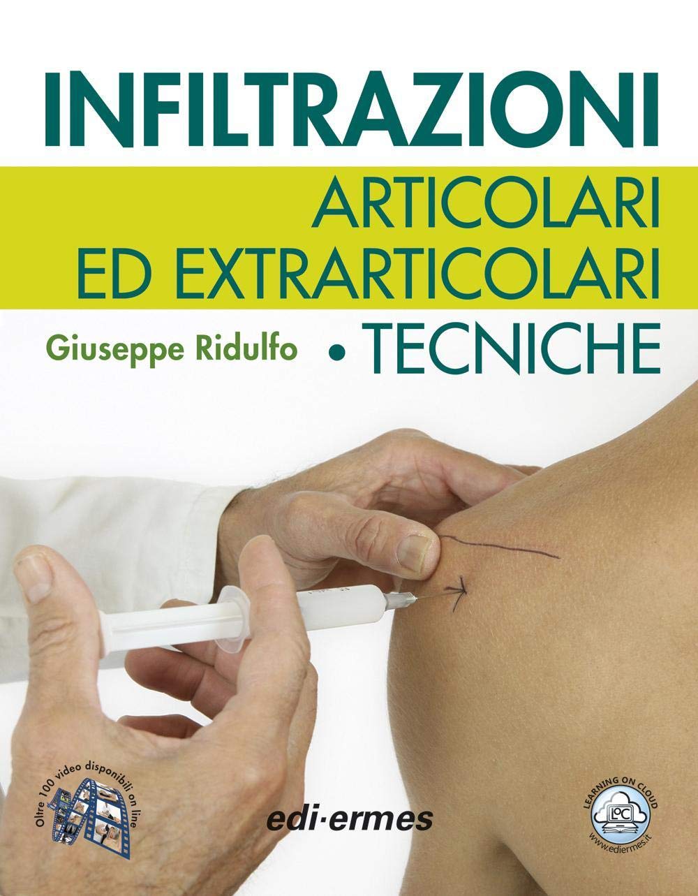 Infiltrazioni articolari ed extrarticolari. Tecniche. Con Contenuto digitale per download e accesso online book