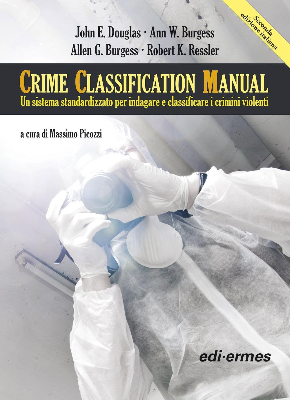 Crime Classification Manual. Un sistema standardizzato per indagare e classificare i crimini violenti Social Sciences