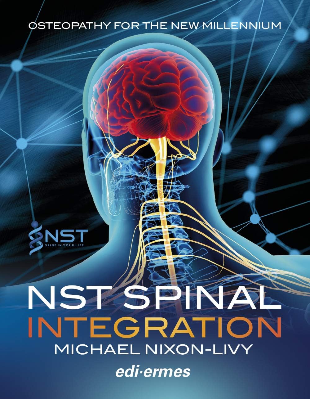 NST Spinal Integration - Osteopathy for the New Millennium Medicine