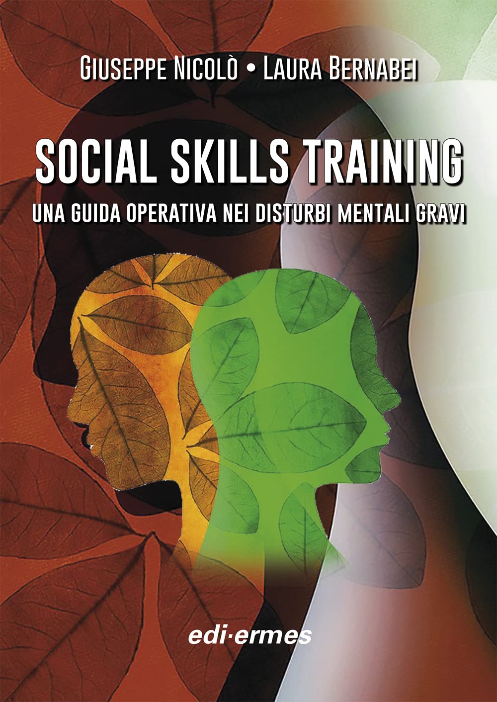 Social skills training. Una guida operativa nei disturbi mentali gravi. Con materiale di approfondimento book
