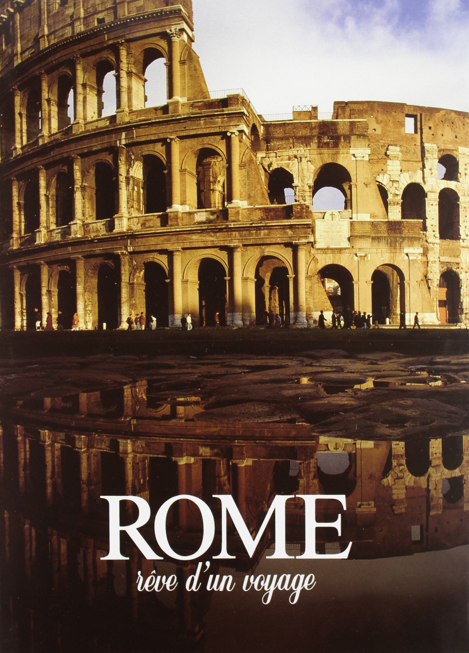 Rome. Rêve d'un voyage. Ediz. illustrata Leisure, Home & Garden