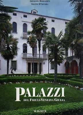 Palazzi del Friuli Venezia Giulia. Ediz. illustrata book