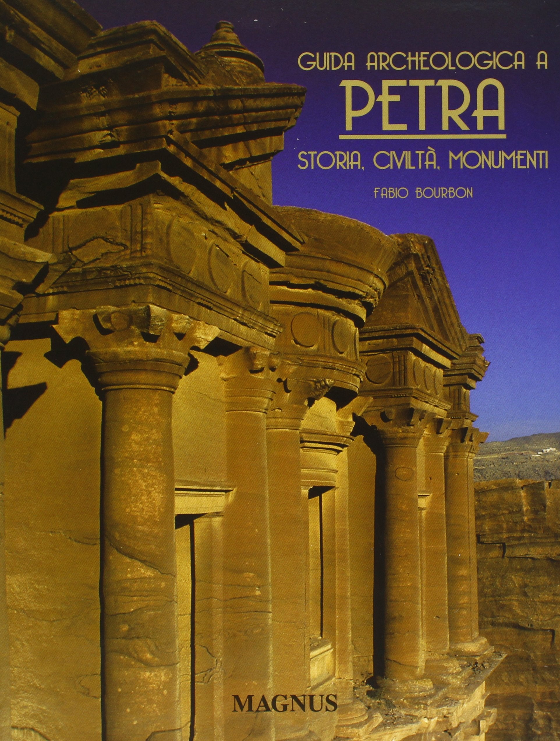 Guida archeologica a Petra. Storia, civiltà, monumenti. Ediz. illustrata book