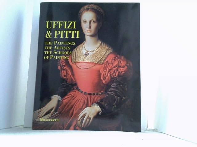 Uffizi & Pitti. The peintings, the artists, the school of painting book