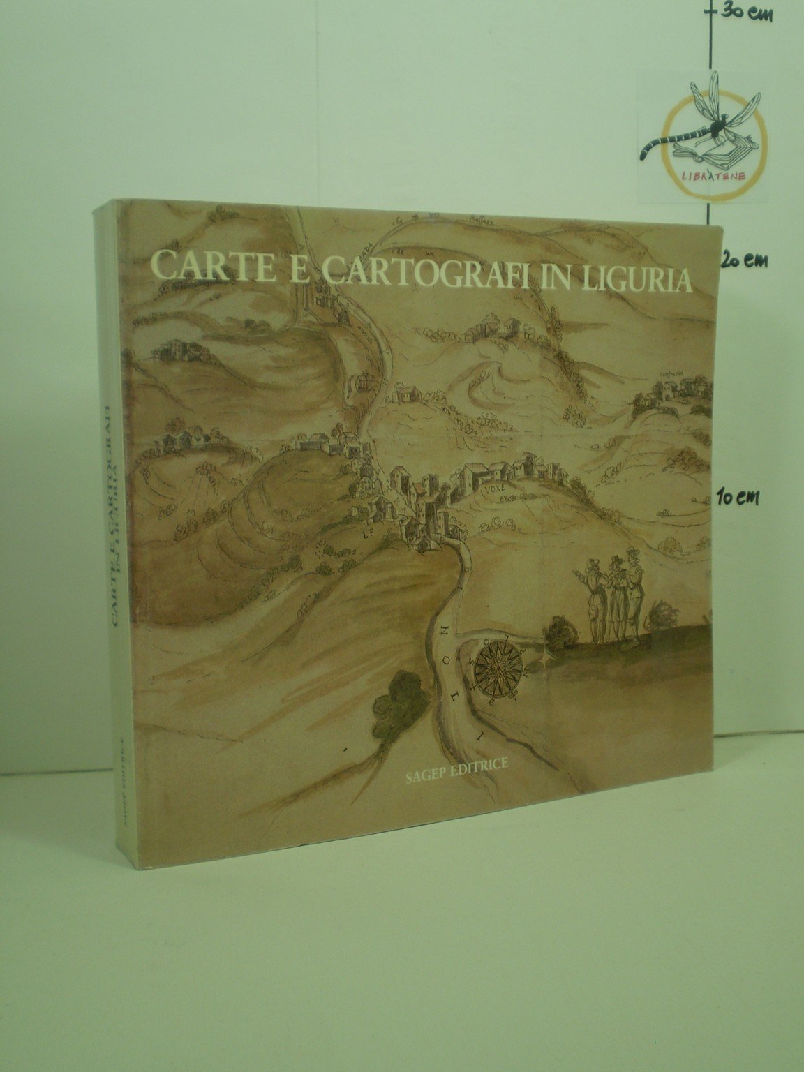 Carte e cartografi in Liguria. Catalogo della mostra (ottobre-novembre 1986) (Sagep cataloghi) Geology & Geography