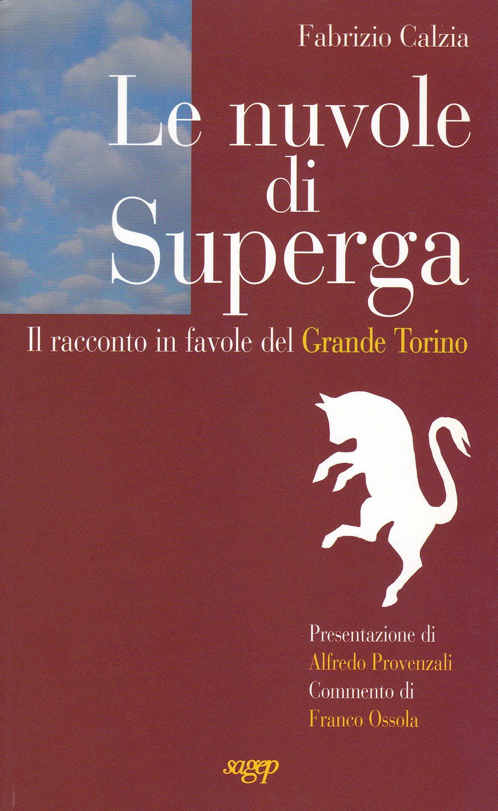 Le nuvole di Superga. Il racconto in favole del grande Torino book