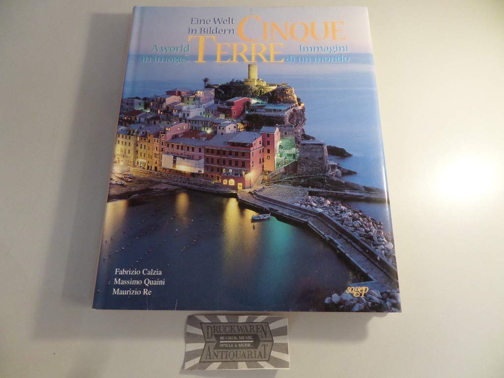 Cinque Terre. Immagini di un mondo-A world in images-Eine Welt in Bildern book