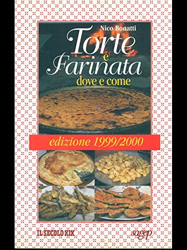 Torte e farinata. Dove e come (Secolo XIX) Leisure, Home & Garden