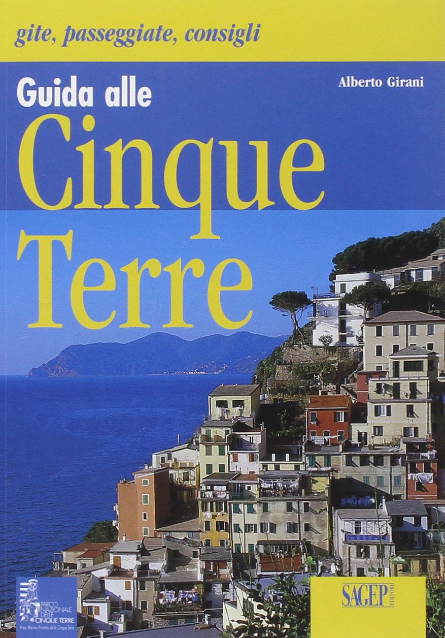 Guida alle Cinque Terre. Gite, passeggiate, consigli (Guide turistiche e d'arte) Leisure, Home & Garden