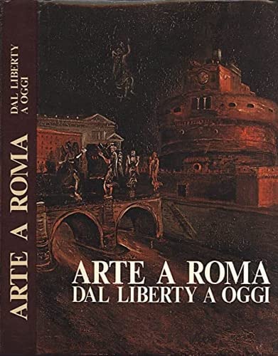 Arte a Roma: dal Liberty ad oggi book