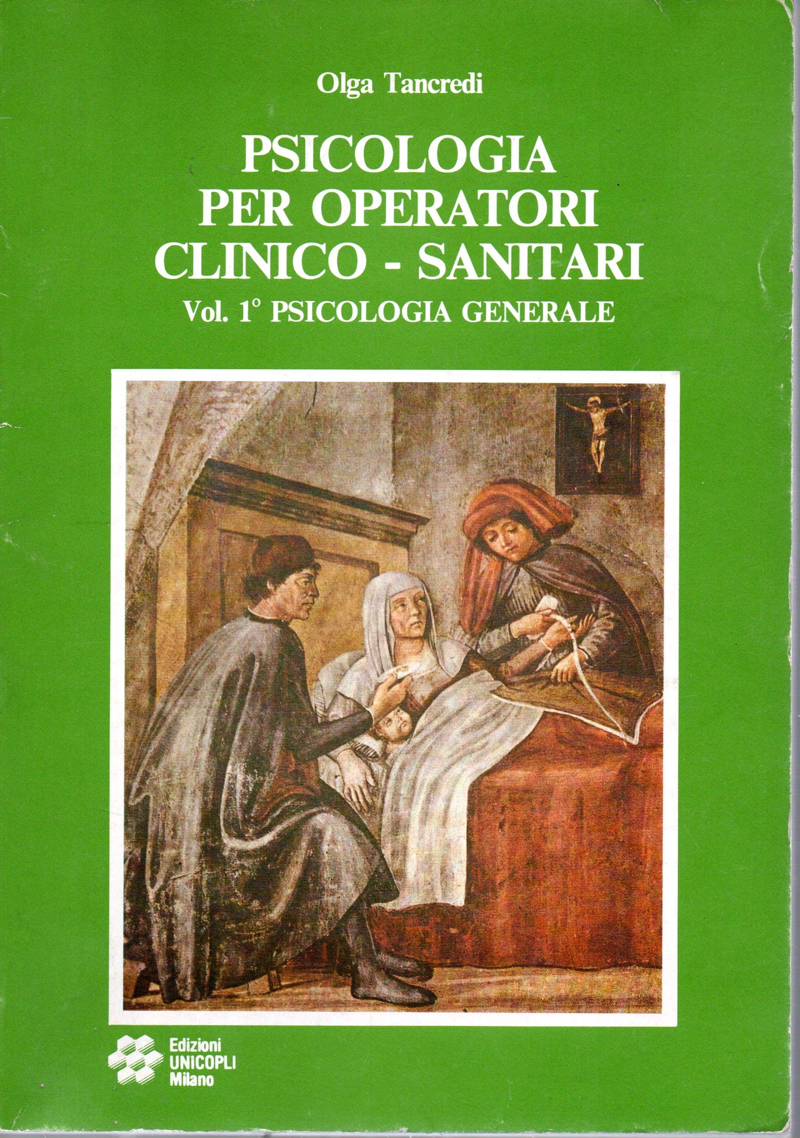 Psicologia per operatori clinico-sanitari. Psicologia generale (Vol. 1) (Psicologia e psichiatria) Books