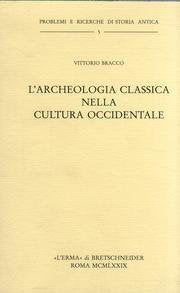 L'archeologia classica nella cultura occidentale (Problemi e ricerche di storia antica) Natural Sciences