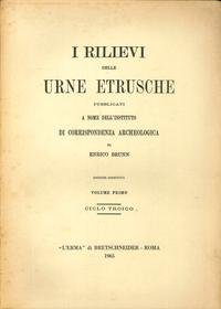 I rilievi delle urne etrusche (rist. anast. Berlino - Roma, 1870-1916) Books