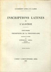 Inscriptions latines de l'Algérie. Inscriptions de la Proconsulaire (1922) (Vol. 1) Social Sciences