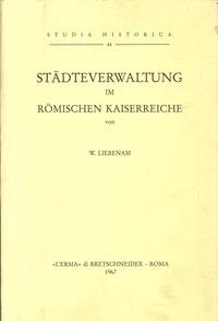 Stadtverwaltung im romischen Kaiserreiche (1900) (Studia historica) Politics & History