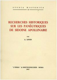 Recherches historiques sur les panégyriques de Sidoine Apollinaire (1942) (Studia historica) Contemporary literature