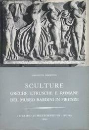 Sculture greche, etrusche e romane del Museo Bardini in Firenze (Studia archaeologica) Books
