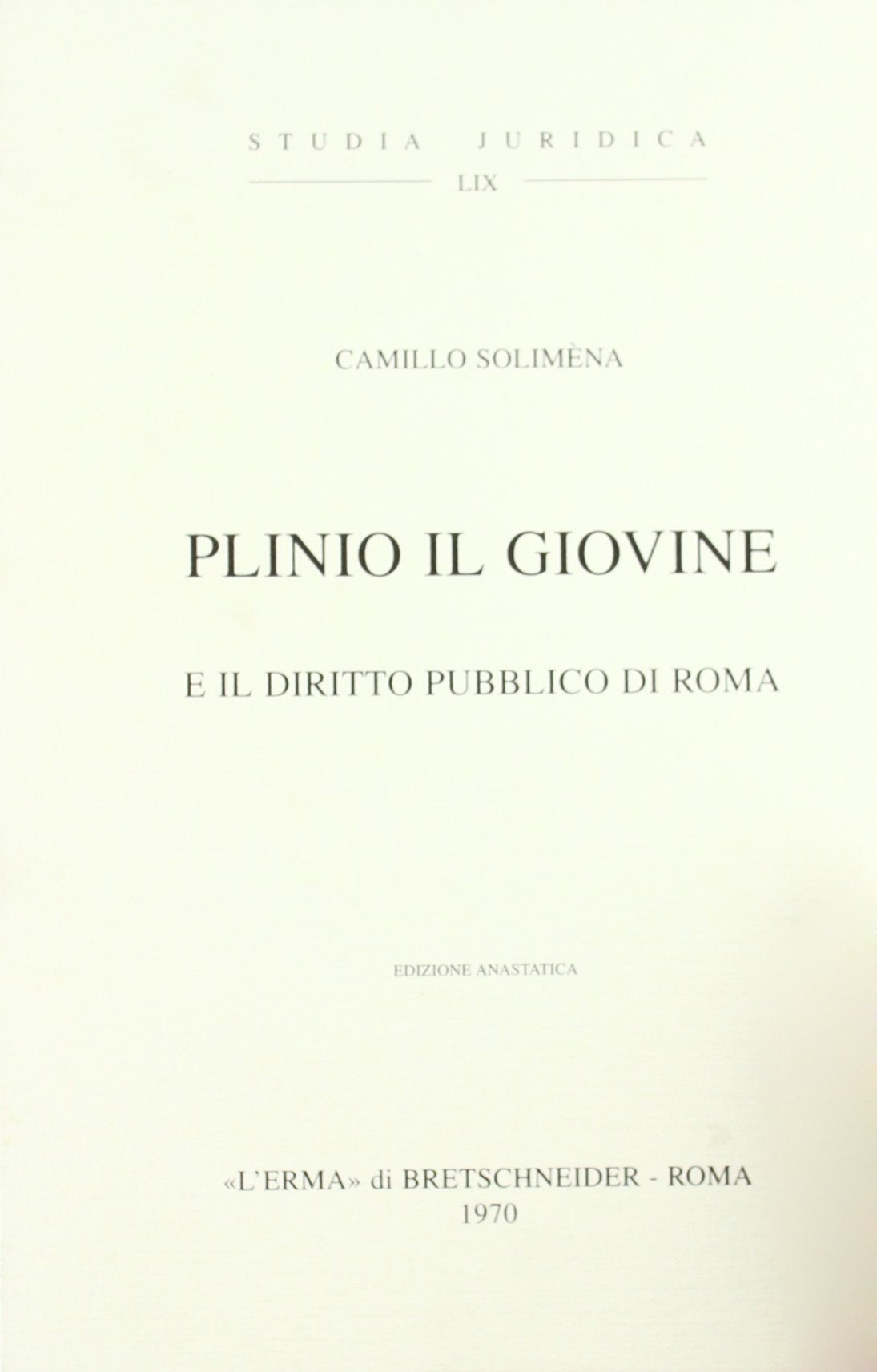 Plinio il Giovane ed il diritto pubblico di Roma (1905) (Studia juridica) Contemporary literature