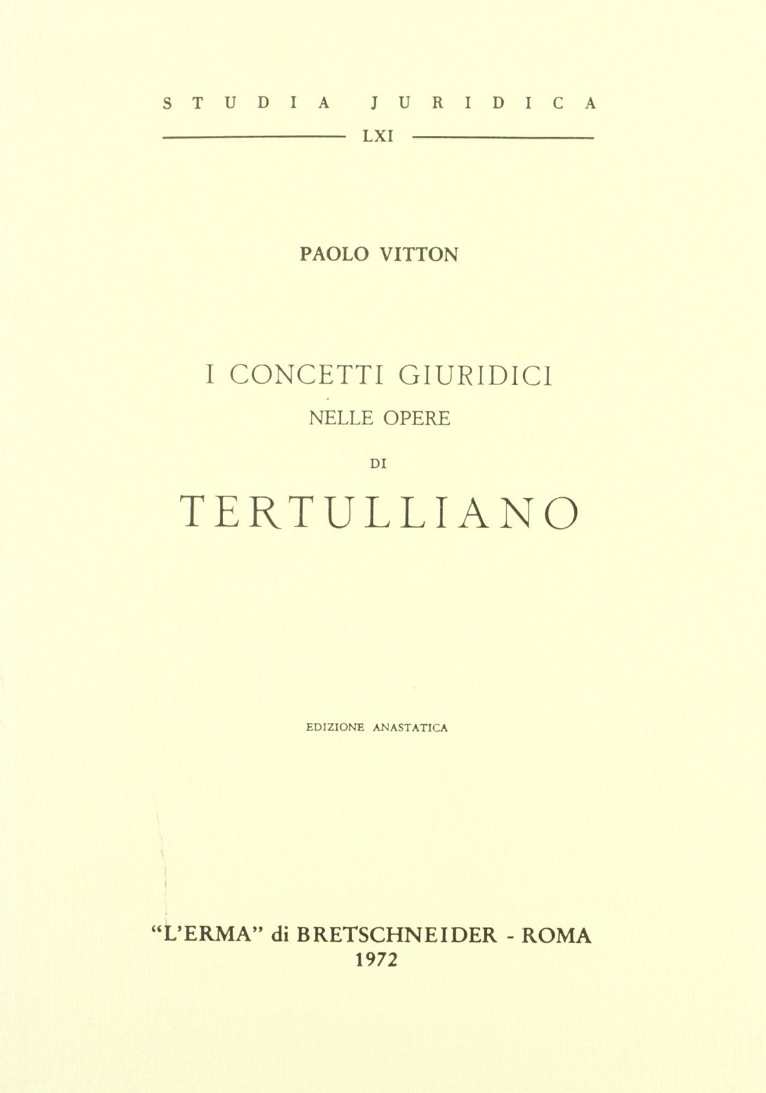 I concetti giuridici nelle opere di Tertulliano (1924) (Studia juridica) Contemporary literature
