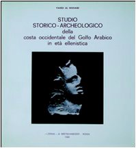 Studio storico-archeologico della costa occidentale del Golfo arabico in età ellenistica Natural Sciences