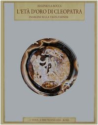 L'età d'oro di Cleopatra. Indagine sulla Tazza Farnese (Documenti e ricerche d'arte alessandrina) Natural Sciences
