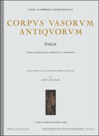 Corpus vasorum antiquorum. Agrigento. Museo Archeologico Nazionale (1) (Vol. 61) Film, Art & Culture