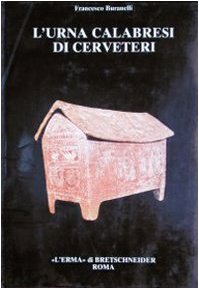L'urna «Calabresi» di Cerveteri (Studia archaeologica) Natural Sciences