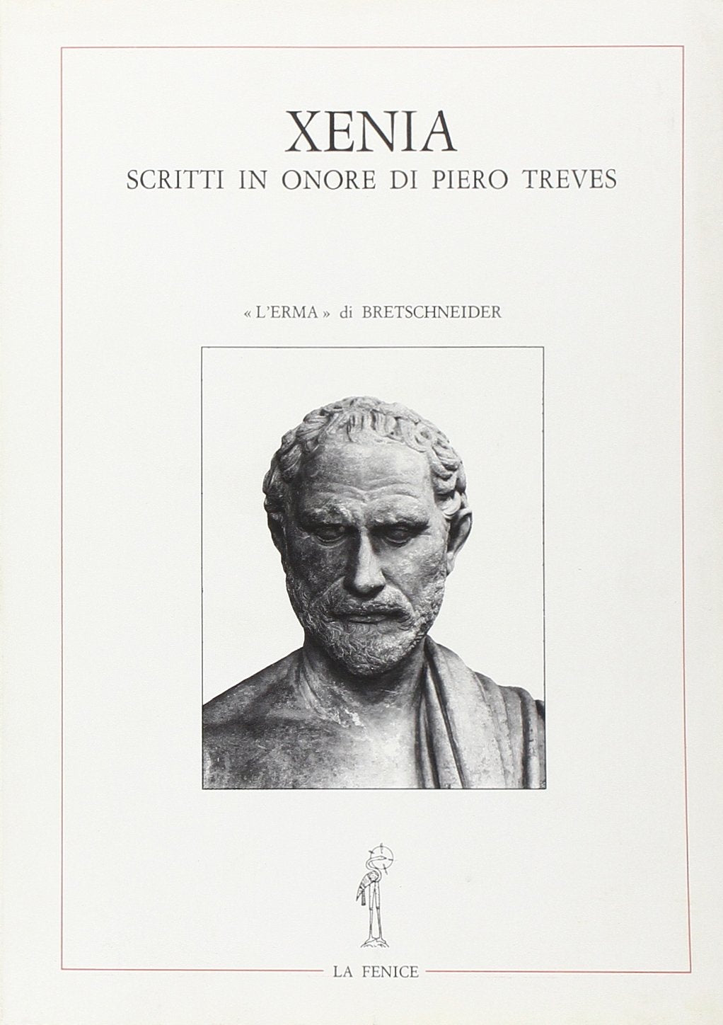 Xenia. Scritti in onore di Piero Treves (La fenice) Books