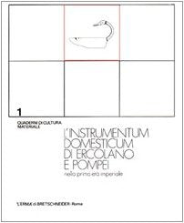 L'instrumentum domesticum di Ercolano e Pompei nella prima età imperiale. Atti del 2° Incontro di studio (Napoli, 30 maggio-3 giugno 1973) (Quaderni di cultura materiale) Politics & History