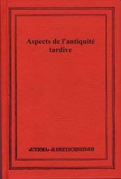 Aspects de l'antiquité tardive (Saggi di storia antica) Politics & History