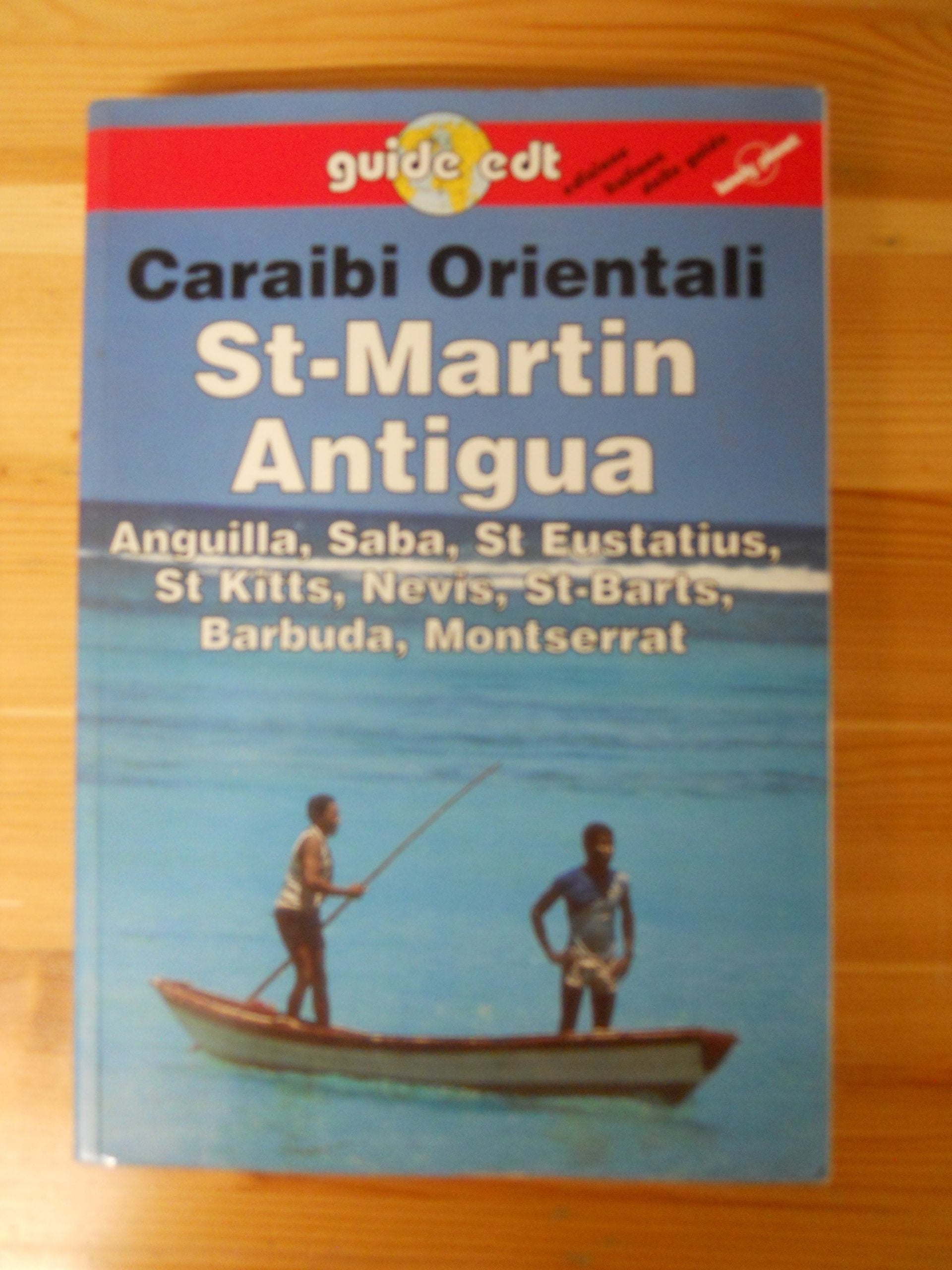 Caraibi orientali. St. Martin, Antigua, Anguilla, Saba, St. Eustatius, St. Kitts, Nevis, St. Barts, Barbuda, Montserrat (Guide EDT/Lonely Planet) Leisure, Home & Garden