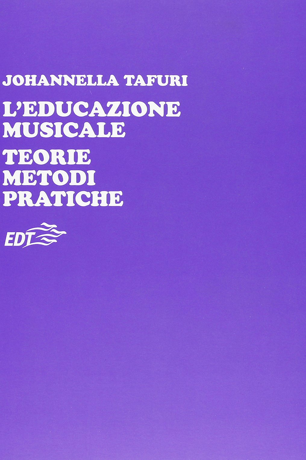 L'educazione musicale. Teorie, metodi, pratiche Books