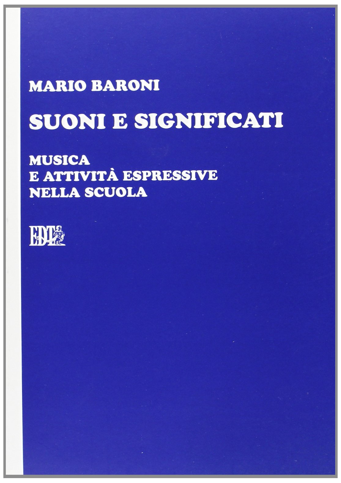 Suoni e significati. Musica e attività espressive nella scuola book