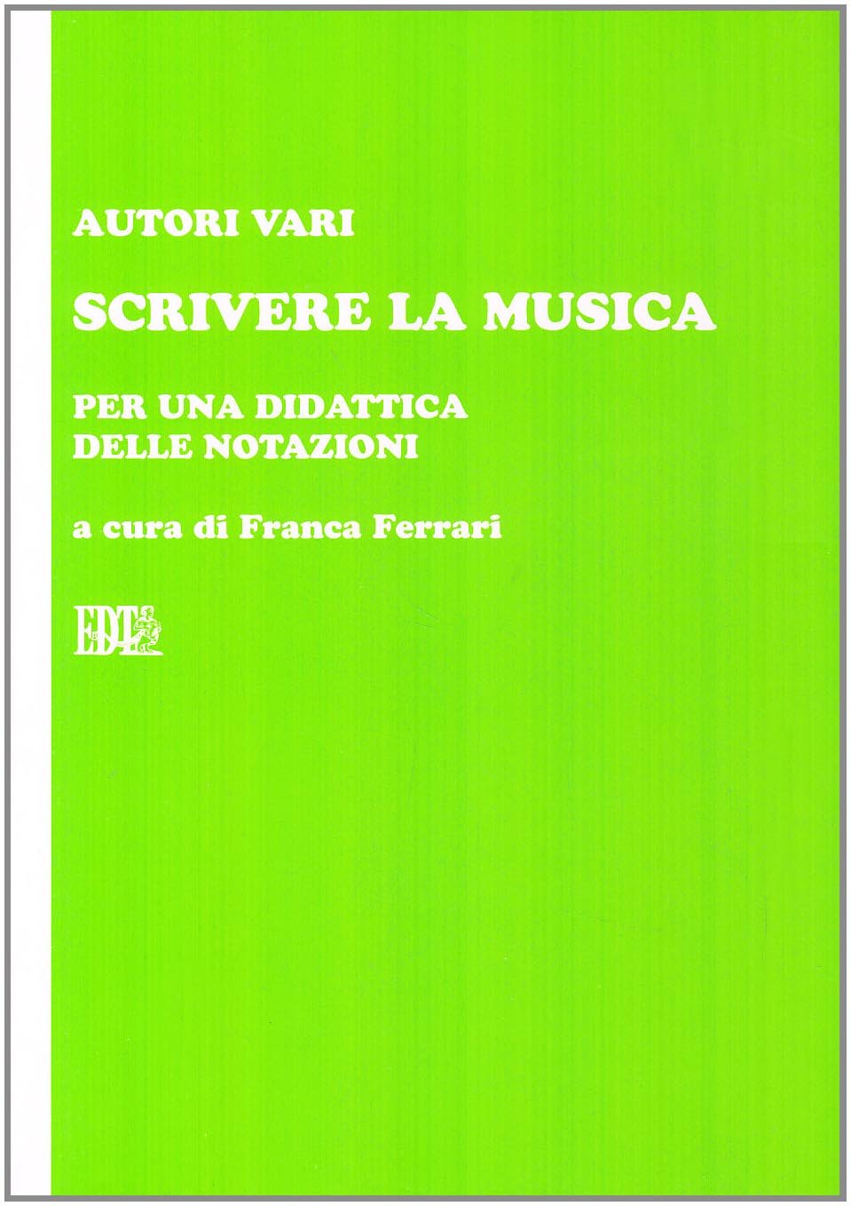 Scrivere la musica. Per una didattica delle notazioni book